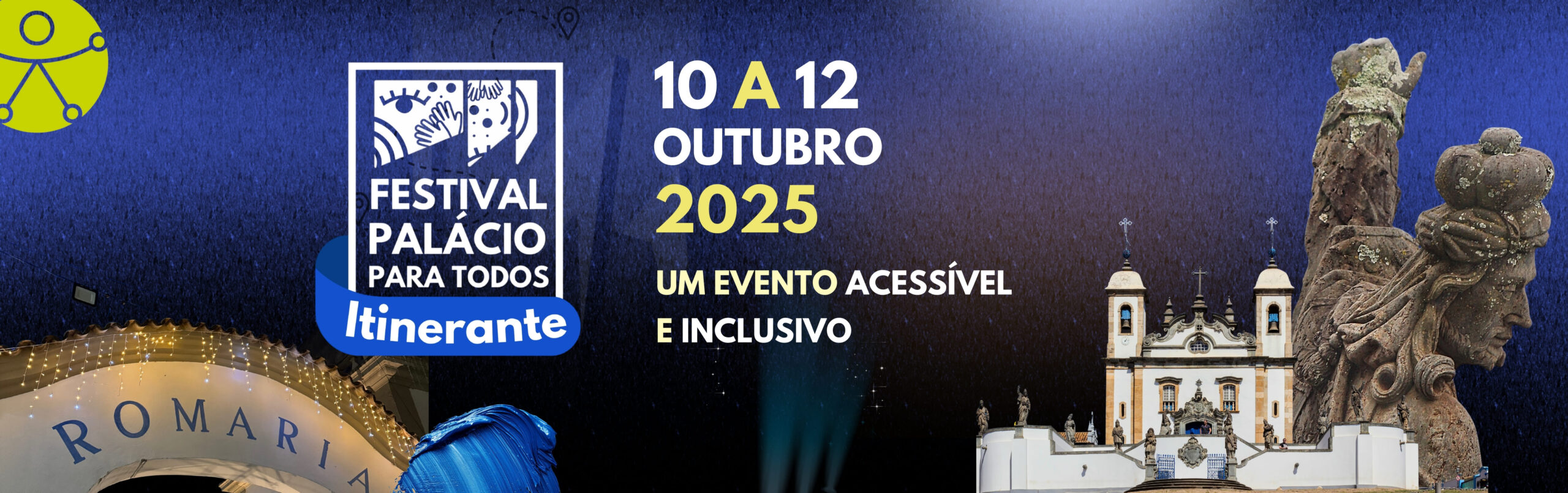 Banner azul com logo do festival itinerante à esquerda junto com a data de 10 a 12 de outubro 2025 e o texto "um evento acessível e inclusivo". À direita, fotos da igreja Santuário do Bom Jesus de Matosinhos e uma das estátuas de profetas do Aleijadinho.