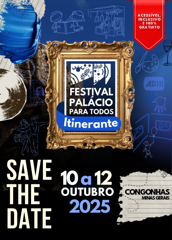 banner save the date, de 10 a 12 de outubro de 2025, Congonhas, Minas Gerais. Sobre um fundo azul com ícones em azul claro alusivos à acessibilidade e inclusão, o logo do Festival Palácio para Todos Itinerante dentro de uma moldura clássica dourada com vários adornos. Na parte inferior, os textos mencionados.